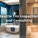 Tile Inspection Seattle Washington